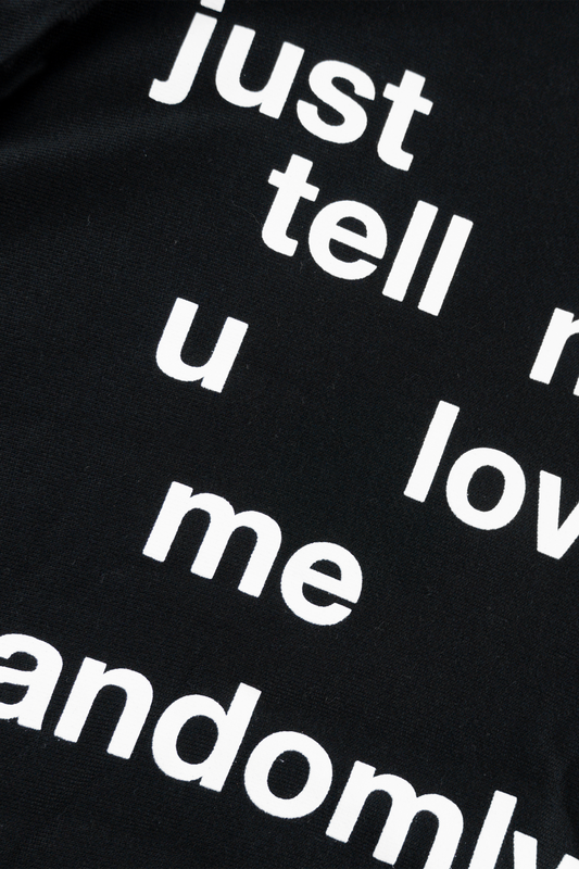 Just Tell Me' Hoodie