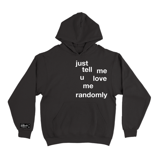 Just Tell Me' Hoodie